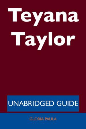 Cover of the book Teyana Taylor - Unabridged Guide by Gerard Blokdijk