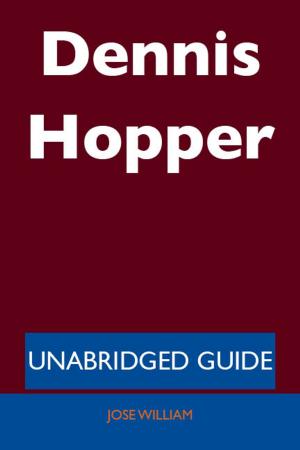 Cover of the book Dennis Hopper - Unabridged Guide by Joshua Klein