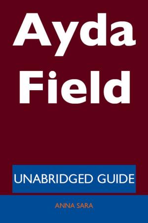 Cover of the book Ayda Field - Unabridged Guide by Tina Roman