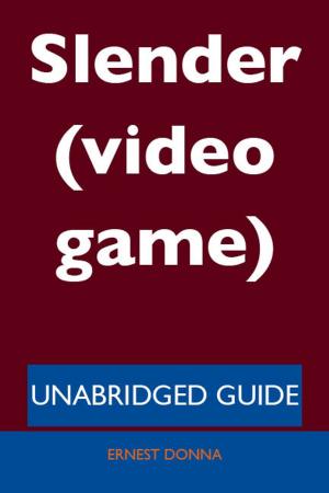 Cover of the book Slender (video game) - Unabridged Guide by Mildred Carrillo