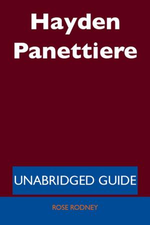 Cover of the book Hayden Panettiere - Unabridged Guide by Roger Gibbs