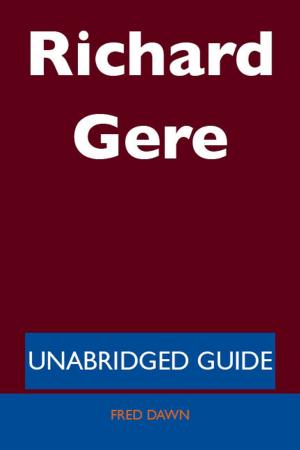 bigCover of the book Richard Gere - Unabridged Guide by 
