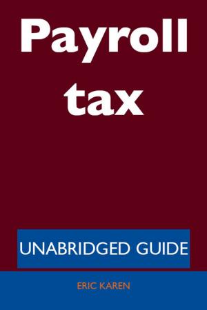 Cover of the book Payroll tax - Unabridged Guide by Jean Hess