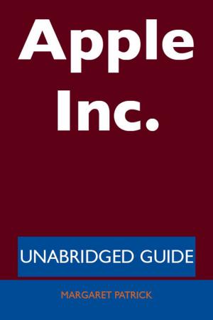 bigCover of the book Apple Inc. - Unabridged Guide by 