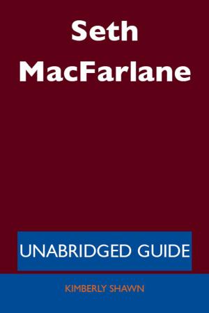 Book cover of Seth MacFarlane - Unabridged Guide