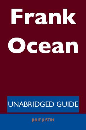 Cover of the book Frank Ocean - Unabridged Guide by Angela Wilcox