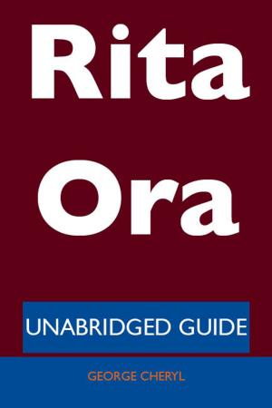 Cover of the book Rita Ora - Unabridged Guide by Larry England