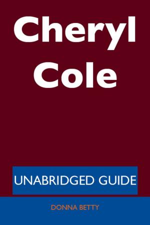 Cover of the book Cheryl Cole - Unabridged Guide by Earl Fleming