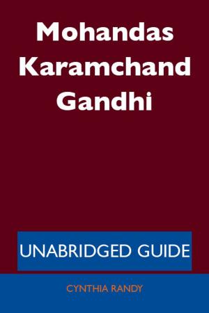 Cover of the book Mohandas Karamchand Gandhi - Unabridged Guide by Martin Benjamin