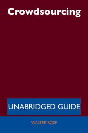 Cover of the book Crowdsourcing - Unabridged Guide by Glenn Moore