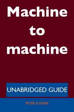 Cover of the book Machine to machine - Unabridged Guide by William Manning