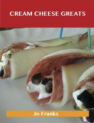 Book cover of Cream Cheese Greats: Delicious Cream Cheese Recipes, The Top 88 Cream Cheese Recipes