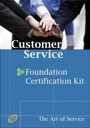 Book cover of Customer Service Foundation Level Full Certification Kit - Complete Skills, Training, and Support Steps to Remarkable Customer Service