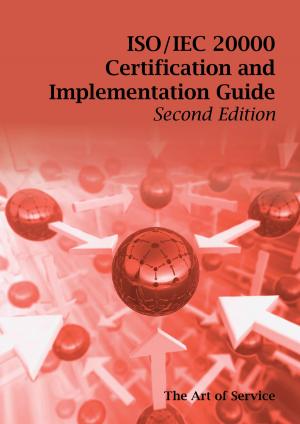 Cover of the book ISO/IEC 20000 Certification and Implementation Guide - Standard Introduction, Tips for Successful ISO/IEC 20000 Certification, FAQs, Mapping Responsibilities, Terms, Definitions and ISO 20000 Acronyms - Second Edition by Castro Jane