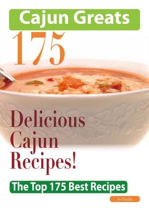 Cover of Cajun Greats 175 Delicious Cajun Recipes - The Top 175 Best Recipes
