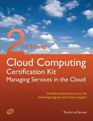 Book cover of Cloud Computing: Managing Services in the Cloud Complete Certification Kit - Study Guide Book and Online Course - Second Edition