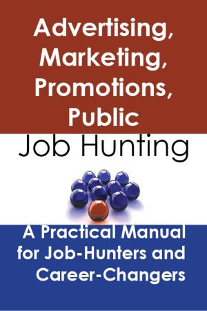 Book cover of Advertising, marketing, promotions, public relations, and sales managers: Job Hunting - A Practical Manual for Job-Hunters and Career Changers