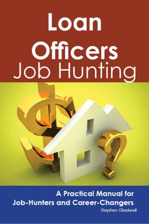 Book cover of Loan Officers: Job Hunting - A Practical Manual for Job-Hunters and Career Changers