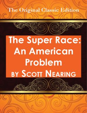 Cover of the book The Super Race: An American Problem - The Original Classic Edition by Randy Martin
