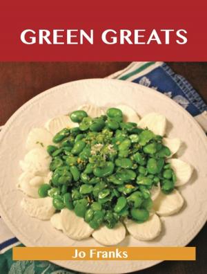 Cover of the book Green Greats: Delicious Green Recipes, The Top 100 Green Recipes by Charles Green