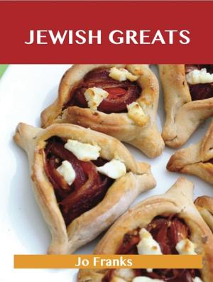 Cover of the book Jewish Greats: Delicious Jewish Recipes, The Top 100 Jewish Recipes by Bella Freeman