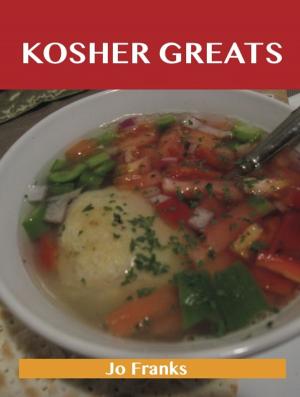 Book cover of Kosher Greats: Delicious Kosher Recipes, The Top 100 Kosher Recipes