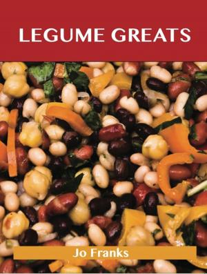 Book cover of Legumes Greats: Delicious Legumes Recipes, The Top 100 Legumes Recipes