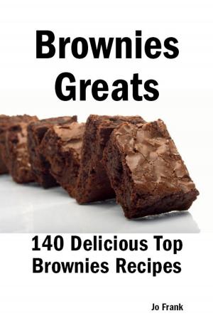 Book cover of Brownies Greats: 140 Delicious Brownies Recipes: from Almond Macaroon Brownies to White Chocolate Brownies - 140 Top Brownies Recipes