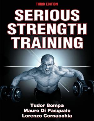 Cover of the book Serious Strength Training by Christina Economos, Jessica Collins, Sonya Irish Hauser, Erin Hennessy, David Hudson, Erin M. Boyd Kappelhof, Sandra Klemmer, Claire Kozower