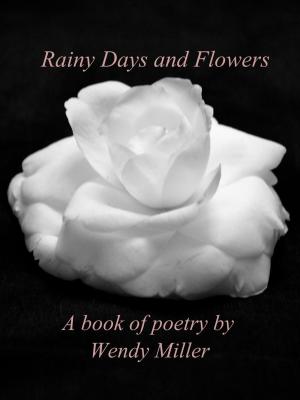 Cover of the book Rainy Days and Flowers by Maira Bakenova