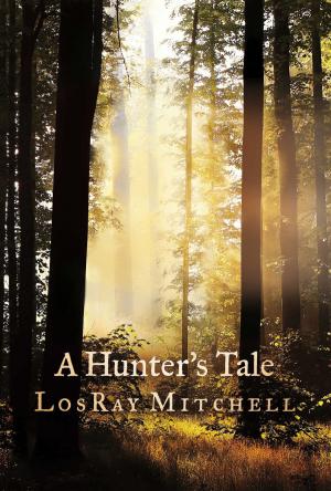 Cover of the book A Hunter's Tale by Wilfred Kanu Jr.