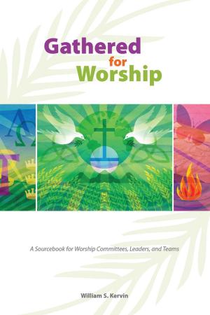 Cover of the book Gathered for Worship: A Sourcebook for Worship Committees, Leaders, and Teams by Janice L. Meighan