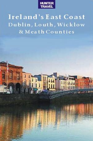 Cover of the book Ireland's East Coast: Dublin, Louth, Wicklow & Meath Counties by Vivien Lougheed