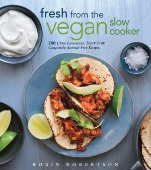 Cover of the book Fresh from the Vegan Slow Cooker by Diane Phillips