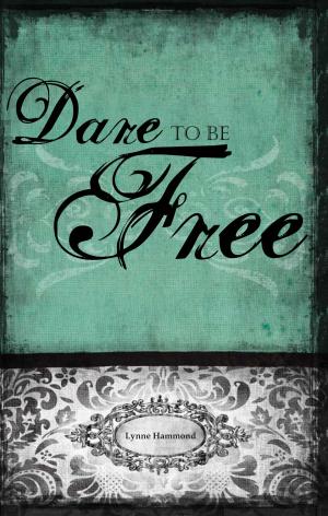Cover of the book Dare to Be Free by Chuck Strohm