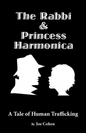 Cover of the book The Rabbi and Princess Harmonica: A Tale of Human Trafficking by Jamy Faust, Peter Faust