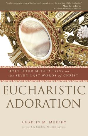 Cover of the book Eucharistic Adoration by James Kubicki S.J.