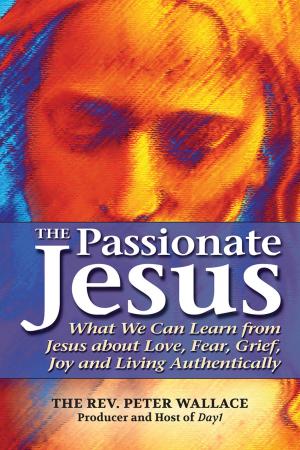 Cover of the book The Passionate Jesus by Michael Chmura, Michael Chumra, Christina M Consolino