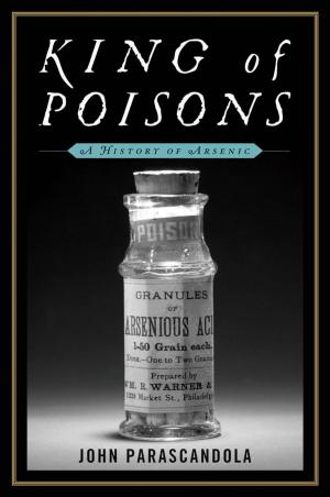 Cover of the book King of Poisons: A History of Arsenic by Boris Senior