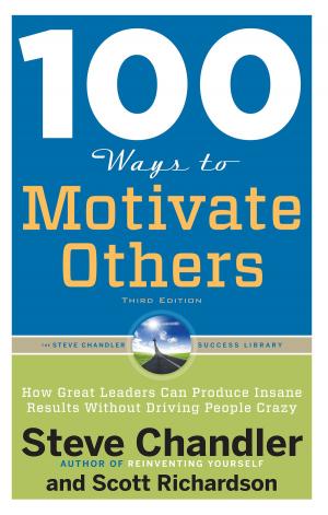 Cover of the book 100 Ways to Motivate Others, Third Edition by Lauren Miller