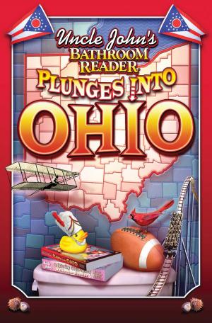Cover of the book Uncle John's Bathroom Reader Plunges Into Ohio by Carol B.