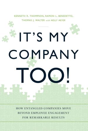Cover of the book It's My Company Too! by Hector Ruiz