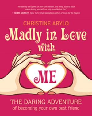 Cover of the book Madly in Love with ME by Denise Jaden