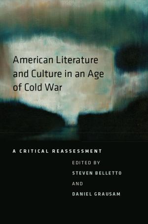 Cover of the book American Literature and Culture in an Age of Cold War by Diane Simmons