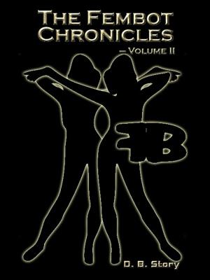 Book cover of The Fembot Chronicles, Volume II