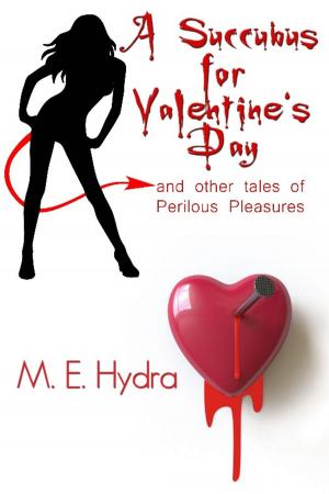 Book cover of A Succubus for Valentine's Day and other tales of Perilous Pleasures