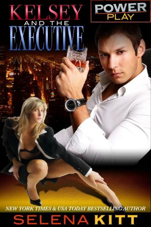 Cover of the book Power Play: Kelsey and the Executive by Jules Radcliffe