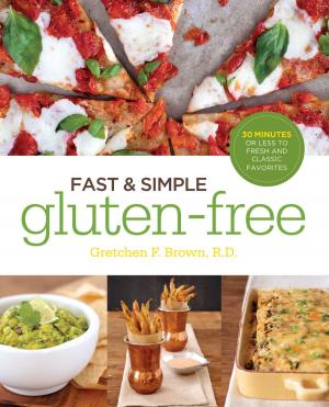 Cover of the book Fast and Simple Gluten-Free by Dr. Jessica O'Reilly