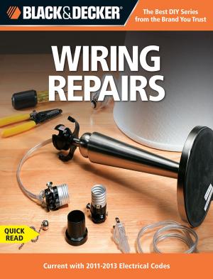 Cover of the book Black & Decker Wiring Repairs by Editors of CPi, Editors of Cool Springs Press