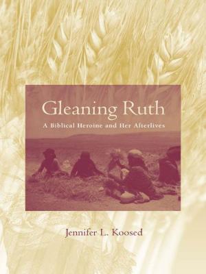 Cover of the book Gleaning Ruth by Steven Frye, Matthew J. Bruccoli
